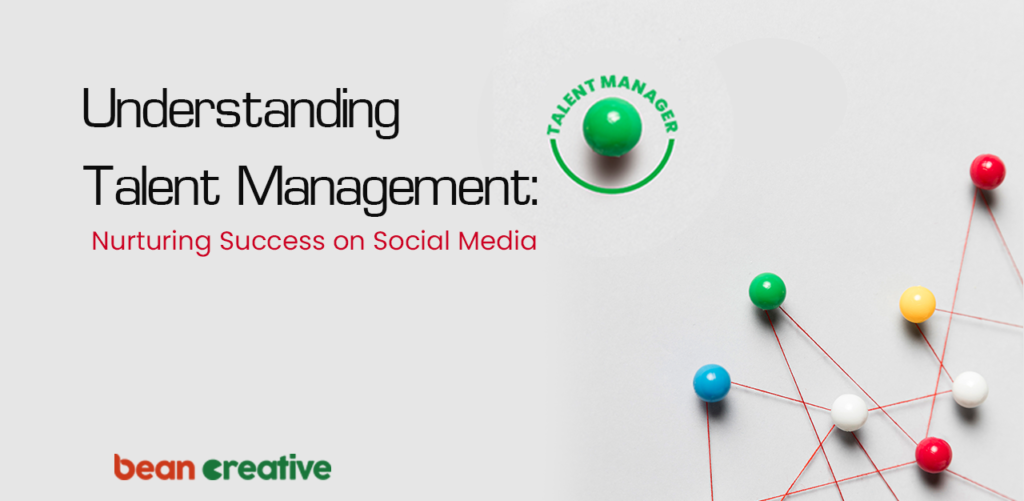 Understanding Talent Management: Nurturing Success on Social Media