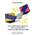 How Digital Media Agencies Can Leverage More Influencer Marketing In 2025