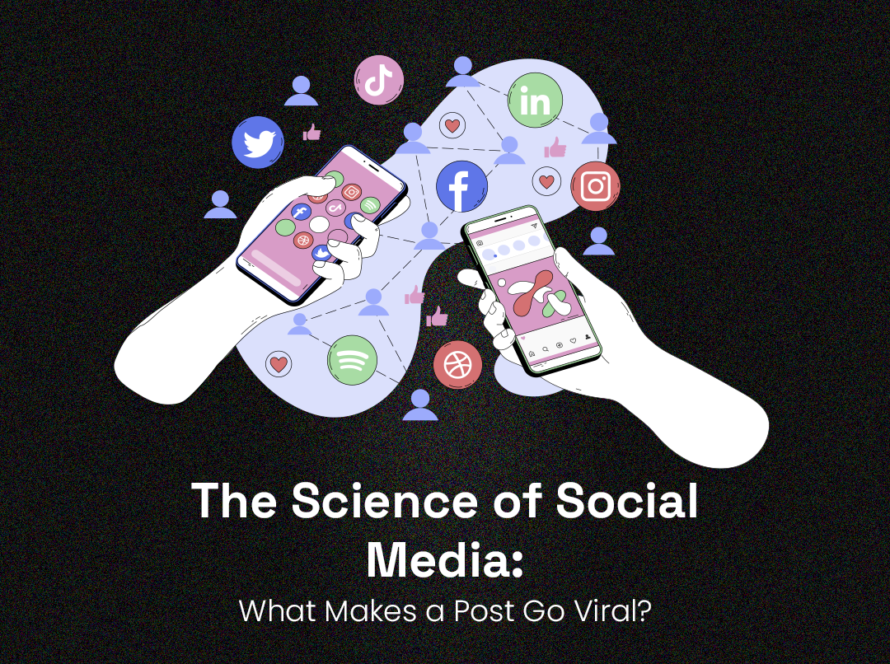 The Science of Social Media: What Makes a Post Go Viral