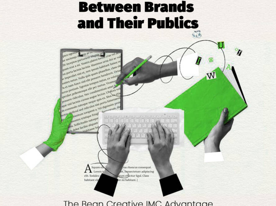 Bridging the Gap Between Brands and Their Publics — The Bean Creative IMC Advantage