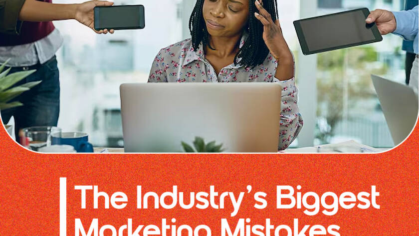 The Industry’s Biggest Marketing Mistakes (and How We Solve Them)