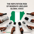 The Reputation Risk of Nigeria’s Unclear Global Voice