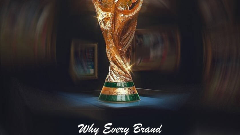 Why Every Brand Wants a Piece of the World Cup