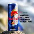 How Red Bull Built A Media Empire Around Its Energy Drink