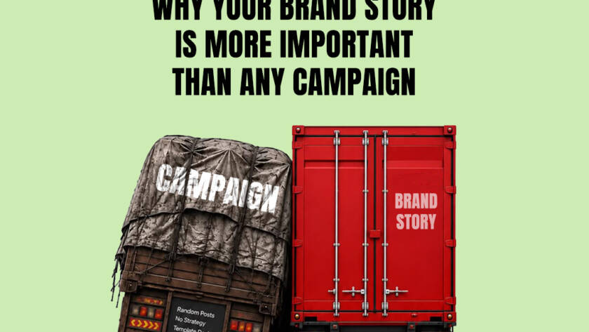 Why Your Brand Story Is More Important Than Any Campaign